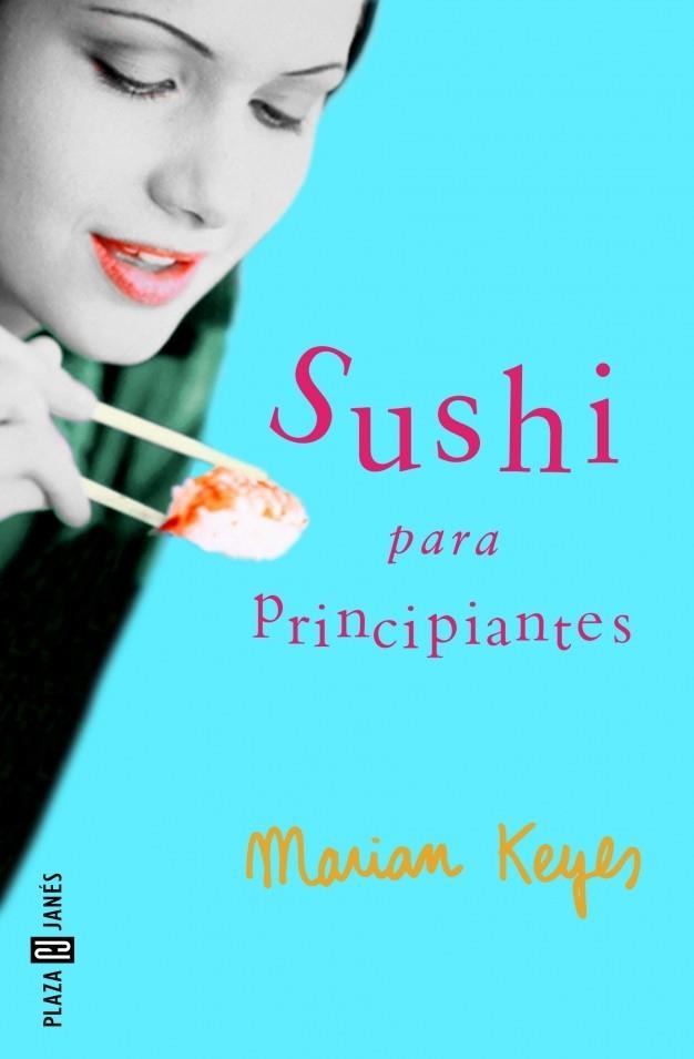 SUSHI PARA PRINCIPIANTES | 9788401329203 | Keyes, Marian | Librería Castillón - Comprar libros online Aragón, Barbastro