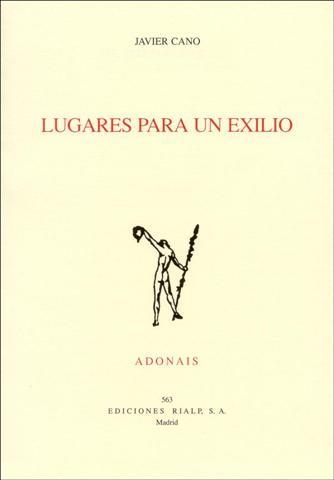 LUGARES PARA UN EXILIO (ACCESIT ADONAIS 2001) | 9788432133978 | CANO, JAVIER | Librería Castillón - Comprar libros online Aragón, Barbastro