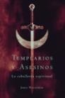 TAMPLARIOS Y ASESINOS LA CABALLERIA ESPIRITUAL | 9788427028166 | WASSERMAN, JAMES | Librería Castillón - Comprar libros online Aragón, Barbastro