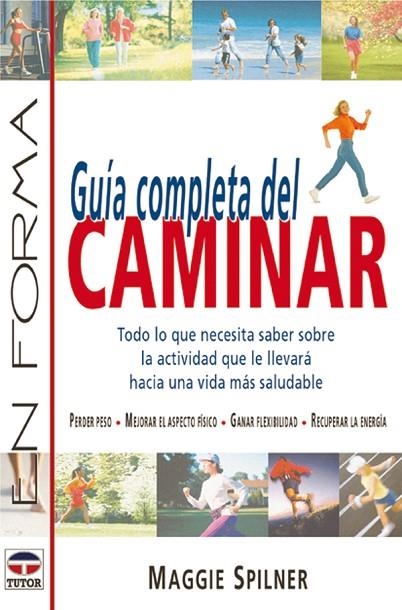 GUÍA COMPLETA DEL CAMINAR | 9788479023300 | Spilner, Maggie | Librería Castillón - Comprar libros online Aragón, Barbastro