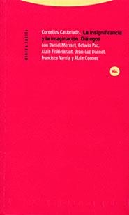 INSIGNIFICANCIA Y LA IMAGINACION, LA. DIALOGOS | 9788481645316 | CASTORIADIS, CORNELIUS | Librería Castillón - Comprar libros online Aragón, Barbastro