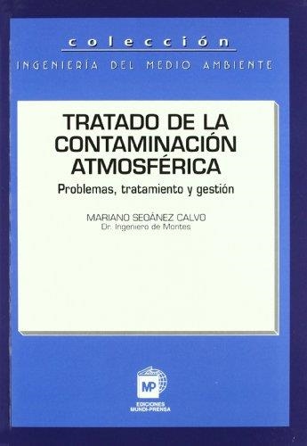 TRATADO DE CONTAMINACION ATMOSFERICA PROBLEMAS TRATAMIENTO G | 9788484760351 | SEOANEZ CALVO, MARIANO | Librería Castillón - Comprar libros online Aragón, Barbastro