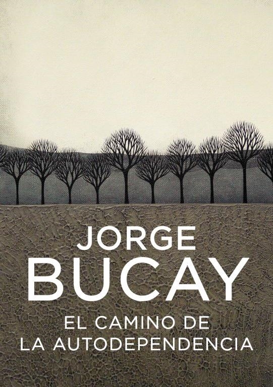 CAMINO DE LA AUTODEPENDENCIA, EL | 9788425336881 | Jorge Bucay | Librería Castillón - Comprar libros online Aragón, Barbastro