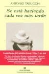 SE ESTA HACIENDO CADA VEZ MAS TARDE | 9788433969606 | TABUCCHI, ANTONIO | Librería Castillón - Comprar libros online Aragón, Barbastro