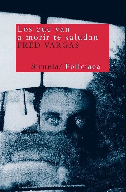 LOS QUE VAN A MORIR TE SALUDAN | 9788478445943 | Vargas, Fred | Librería Castillón - Comprar libros online Aragón, Barbastro