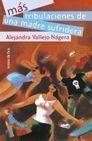 MAS TRIBULACIONES DE UNA MADRE SUFRIDORA | 9788484602040 | VALLEJO-NAJERA, ALEJANDRA | Librería Castillón - Comprar libros online Aragón, Barbastro