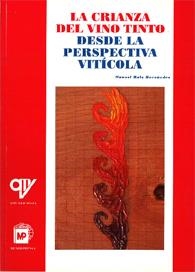 CRIANZA DEL VINO TINTO DESDE LA PERSPECTIVA VITICOLA, LA | 9788484760481 | RUIZ HERNANDEZ, MANUEL | Librería Castillón - Comprar libros online Aragón, Barbastro