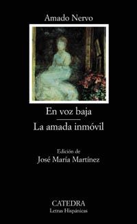 EN VOZ BAJA. LA AMADA INMOVIL | 9788437619811 | NERVO, AMADO | Librería Castillón - Comprar libros online Aragón, Barbastro