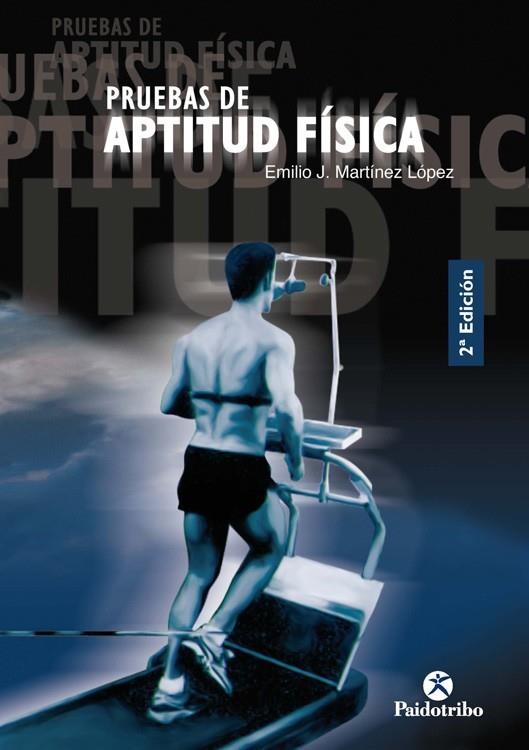 PRUEBAS DE APTITUD FISICA | 9788480196413 | MARTINEZ LOPEZ, EMILIO J. | Librería Castillón - Comprar libros online Aragón, Barbastro