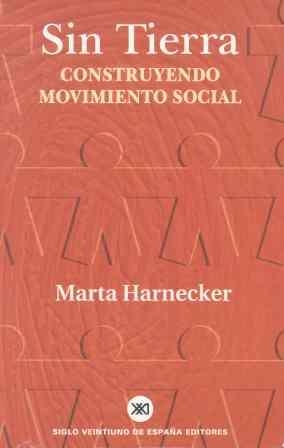 SIN TIERRA. CONSTRUYENDO MOVIMIENTO SOCIAL | 9788432310898 | HARNECKER, MARTA | Librería Castillón - Comprar libros online Aragón, Barbastro