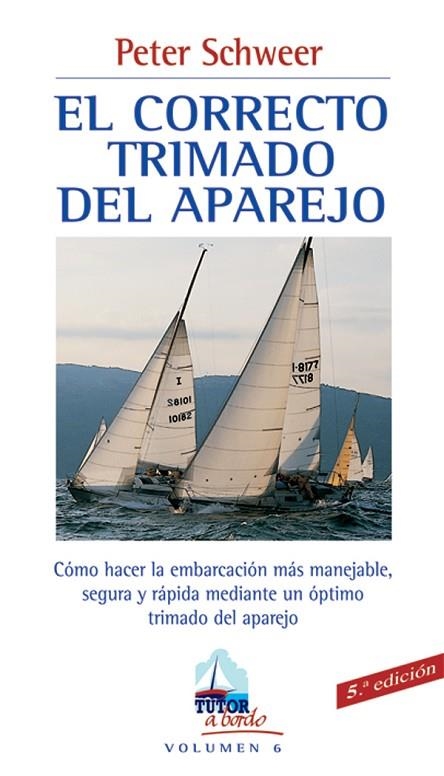 EL CORRECTO TRIMADO DEL APAREJO | 9788479023362 | Schweer, Peter | Librería Castillón - Comprar libros online Aragón, Barbastro