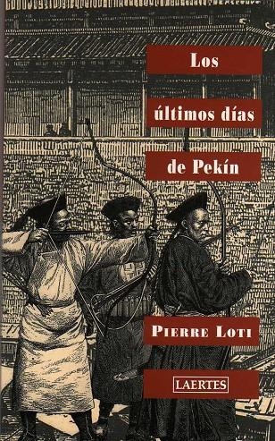 ULTIMOS DIAS DE PEKIN, LOS | 9788475844725 | LOTI, PIERRE | Librería Castillón - Comprar libros online Aragón, Barbastro