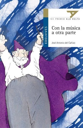 CON LA MUSICA A OTRA PARTE (ALA DELTA AZUL) | 9788426348357 | CAÑIZO, JOSE ANTONIO DEL | Librería Castillón - Comprar libros online Aragón, Barbastro