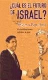 CUAL ES EL FUTURO DE ISRAEL? | 9788466607353 | BEN-AMI, SHLOMO | Librería Castillón - Comprar libros online Aragón, Barbastro