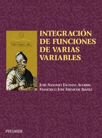 INTEGRACION DE FUNCIONES DE VARIAS VARIABLES | 9788436816655 | FACENDA AGUIRRE, JOSE ANTONIO; Y FRENICHE IBAÑEZ, | Librería Castillón - Comprar libros online Aragón, Barbastro