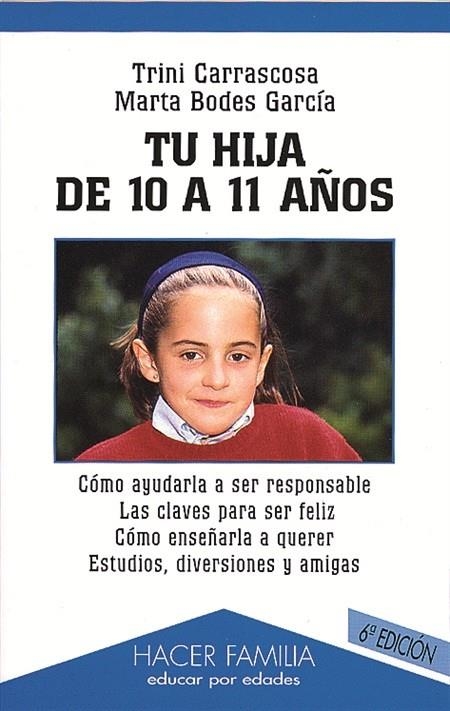 TU HIJA DE 10 A 11 AÑOS | 9788482395906 | CARRASCOSA, TRINI; Y BODES GARCIA, MARTA | Librería Castillón - Comprar libros online Aragón, Barbastro