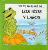 YO TE HABLARE DE LOS RIOS Y LAGOS | 9788427273870 | CASADO, DAMI Y OTROD | Librería Castillón - Comprar libros online Aragón, Barbastro