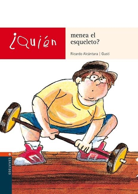 QUIEN MENEA EL ESQUELETO? | 9788426350909 | ALCANTARA, RICARDO (1946- ) | Librería Castillón - Comprar libros online Aragón, Barbastro