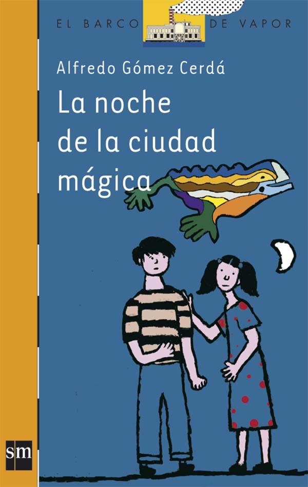 NOCHE DE LA CIUDAD MAGICA, LA | 9788434886995 | GOMEZ CERDA, ALFREDO | Librería Castillón - Comprar libros online Aragón, Barbastro