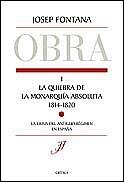 QUIEBRA DE LA MONARQUIA ABSOLUTA 1814-1820, LA | 9788484323631 | FONTANA, JOSEP | Librería Castillón - Comprar libros online Aragón, Barbastro