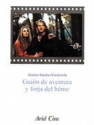 GUION DE AVENTURA Y FORJA DEL HEROE | 9788434468085 | SANCHEZ-ESCALONILLA, ANTONIO | Librería Castillón - Comprar libros online Aragón, Barbastro