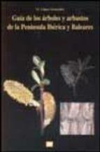 GUIA DE LOS ARBOLES Y ARBUSTOS DE LA PENINSULA IBERICA Y BAL | 9788484760504 | LOPEZ GONZALEZ, G. | Librería Castillón - Comprar libros online Aragón, Barbastro