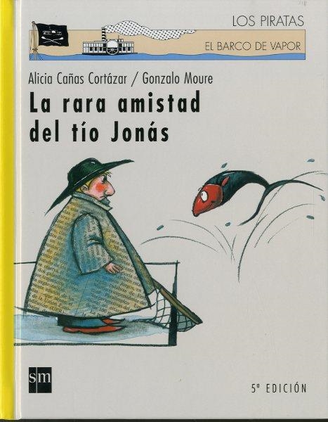 RARA AMISTAD DEL TIO JONAS, LA | 9788434885028 | CAÑAS CORTAZAR, ALICIA; Y OTROS | Librería Castillón - Comprar libros online Aragón, Barbastro