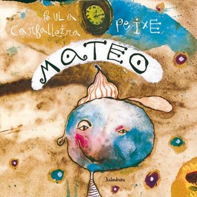 MATEO | 9788484640172 | CARBALLEIRA, PAULA; Y PEIXE | Librería Castillón - Comprar libros online Aragón, Barbastro