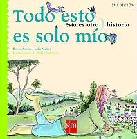 TODO ESTO ES SOLO MIO | 9788434886551 | ANTON, ROCIO; Y NUÑEZ, LOLA | Librería Castillón - Comprar libros online Aragón, Barbastro