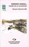 NJEDDO DEWAL/MADRE DE LA CALAMIDAD | 9788493289850 | HAMPATE BA, AMADOU | Librería Castillón - Comprar libros online Aragón, Barbastro