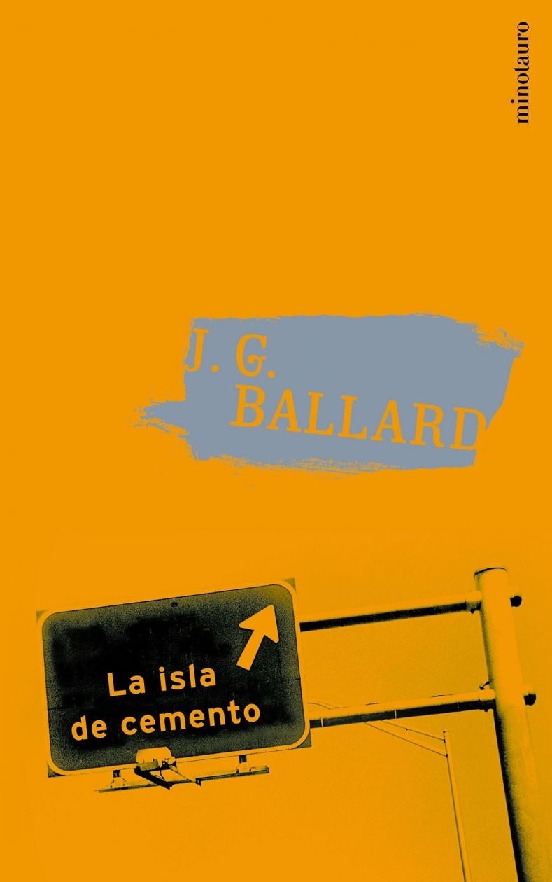 ISLA DE CEMENTO, LA | 9788445070413 | BALLARD, J.G. | Librería Castillón - Comprar libros online Aragón, Barbastro