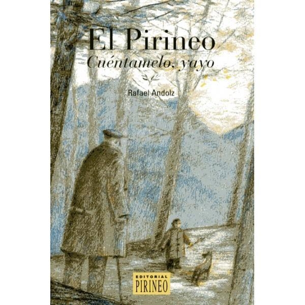 CUENTAMELO YAYO. EL PIRINEO | 9788487997310 | ANDOLZ CANELA, RAFAEL | Librería Castillón - Comprar libros online Aragón, Barbastro