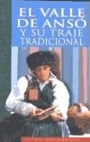 VALLE DE ANSO Y SU TRAJE TRADICIONAL, EL | 9788460574866 | GORRIA IPAS, ANTONIO JESUS | Librería Castillón - Comprar libros online Aragón, Barbastro