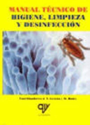 MANUAL TECNICO DE HIGIENE LIMPIEZA Y DESINFECCION | 9788484760399 | LEVEAU, J.Y.; Y BOUIX, M. | Librería Castillón - Comprar libros online Aragón, Barbastro