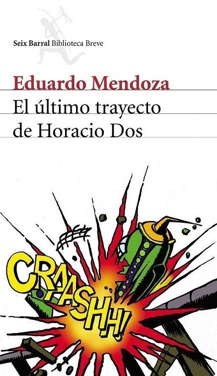 ULTIMO TRAYECTO DE HORACIO DOS, EL | 9788432211423 | Mendoza, Eduardo | Librería Castillón - Comprar libros online Aragón, Barbastro