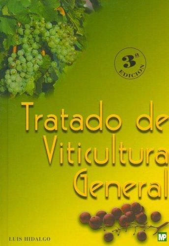 TRATADO DE VITICULTURA GENERAL 3ED | 9788484760689 | HIDALGO, LUIS | Librería Castillón - Comprar libros online Aragón, Barbastro