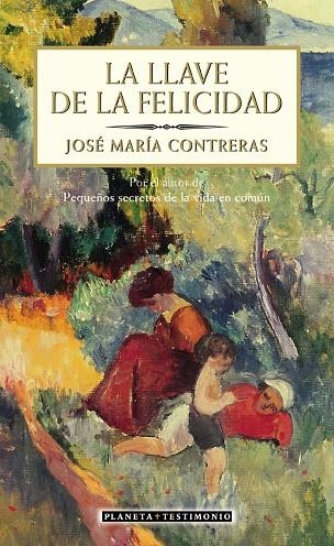 LLAVE DE LA FELICIDAD, LA | 9788408055662 | CONTRERAS, JOSE MARIA | Librería Castillón - Comprar libros online Aragón, Barbastro