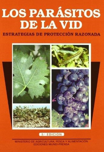 PARASITOS DE LA VID : ESTRATEGIAS DE PROTECCION RAZONADA 5ED | 9788484762188 | ARIAS, ANTONIO (ARIAS GIRALDA)    ,  [ET. AL.] | Librería Castillón - Comprar libros online Aragón, Barbastro