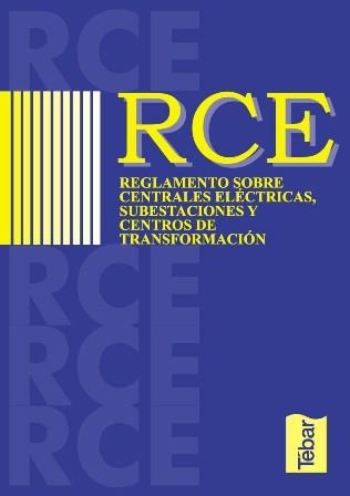 RCE REGLAMENTO SOBRE CENTRALES ELECTRICAS, SUBESTACIONES Y C | 9788495447524 | Librería Castillón - Comprar libros online Aragón, Barbastro