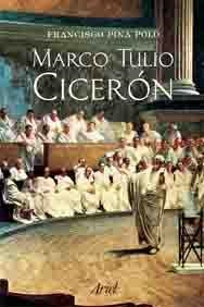 MARCO TULIO CICERÓN | 9788434467712 | PINA POLO, FRANCISCO | Librería Castillón - Comprar libros online Aragón, Barbastro