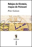 RELOJES DE EINSTEIN. MAPAS DE POINCARE | 9788484325888 | GALISON, PETER | Librería Castillón - Comprar libros online Aragón, Barbastro