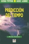 GUÍA TUTOR AIRE LIBRE. PREDICCIÓN DEL TIEMPO | 9788479023416 | Hodgson, Michael | Librería Castillón - Comprar libros online Aragón, Barbastro