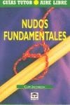 GUÍA TUTOR AIRE LIBRE. NUDOS FUNDAMENTALES | 9788479023393 | Jacobson, Cliff | Librería Castillón - Comprar libros online Aragón, Barbastro