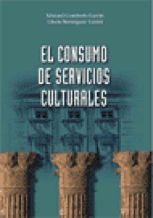 CONSUMO DE SERVICIOS CULTURALES, EL | 9788473563024 | Librería Castillón - Comprar libros online Aragón, Barbastro