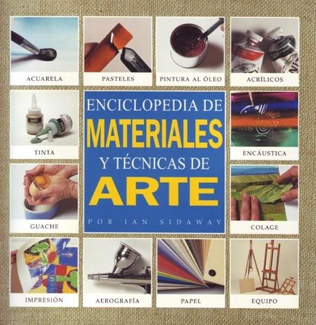 ENCICLOPEDIA DE MATERIALES Y TECNICAS DE ARTE | 9788495376305 | Librería Castillón - Comprar libros online Aragón, Barbastro