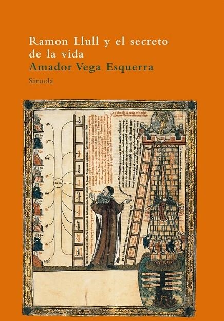 RAMON LLUL Y EL SECRETO DE LA VIDA | 9788478446001 | Vega, Amador | Librería Castillón - Comprar libros online Aragón, Barbastro