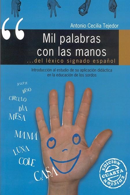 MIL PALABRAS CON LAS MANOS ... DEL LEXICO SIGNADO ESPAÑOL | 9788478693719 | Librería Castillón - Comprar libros online Aragón, Barbastro