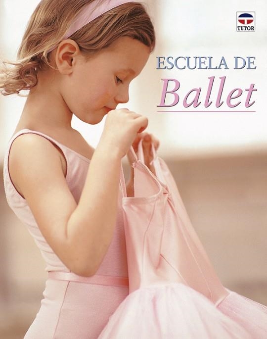 ESCUELA DE BALLET | 9788479024826 | Central School of Ballet | Librería Castillón - Comprar libros online Aragón, Barbastro