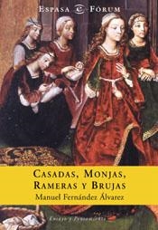 CASADAS, MONJAS, RAMERAS Y BRUJAS | 9788467002669 | FERNANDEZ ALVAREZ, MANUEL | Librería Castillón - Comprar libros online Aragón, Barbastro