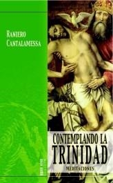 CONTEMPLANDO LA TRINIDAD MEDITACIONES | 9788472397064 | CANRALAMESSA, RANIERO | Librería Castillón - Comprar libros online Aragón, Barbastro